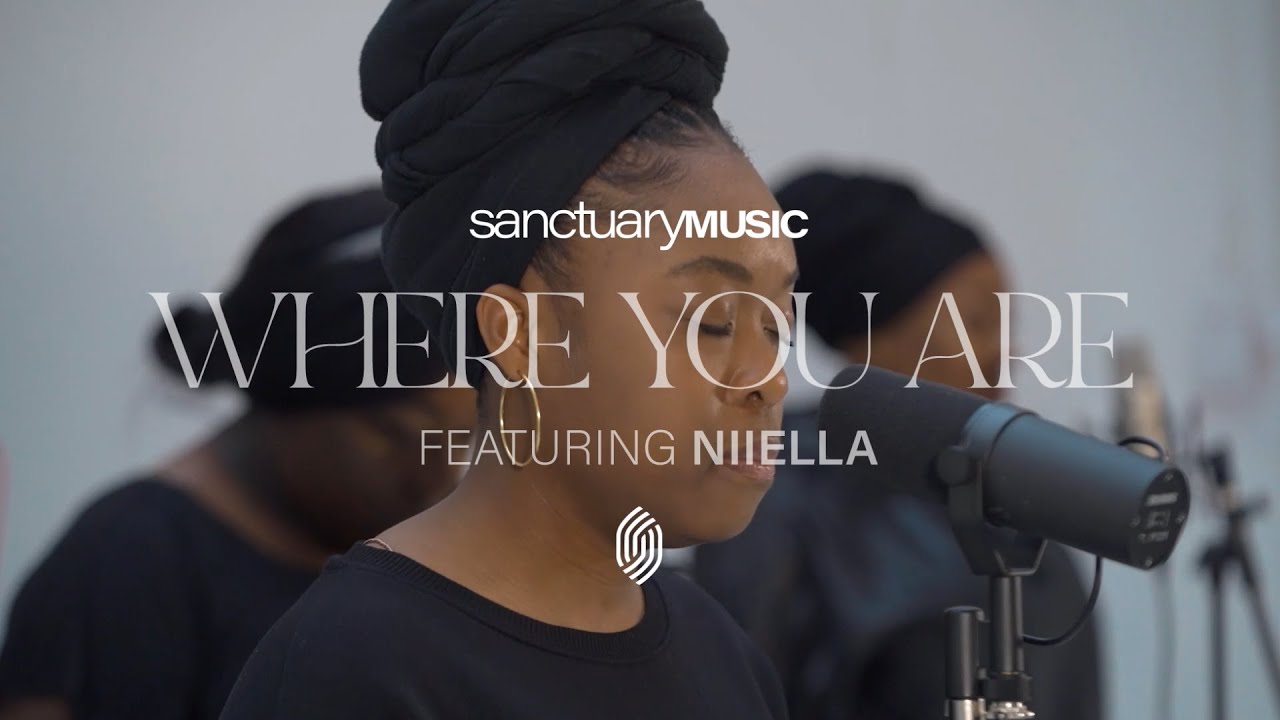 Where You Are ft. Niiella from Sanctuary Music